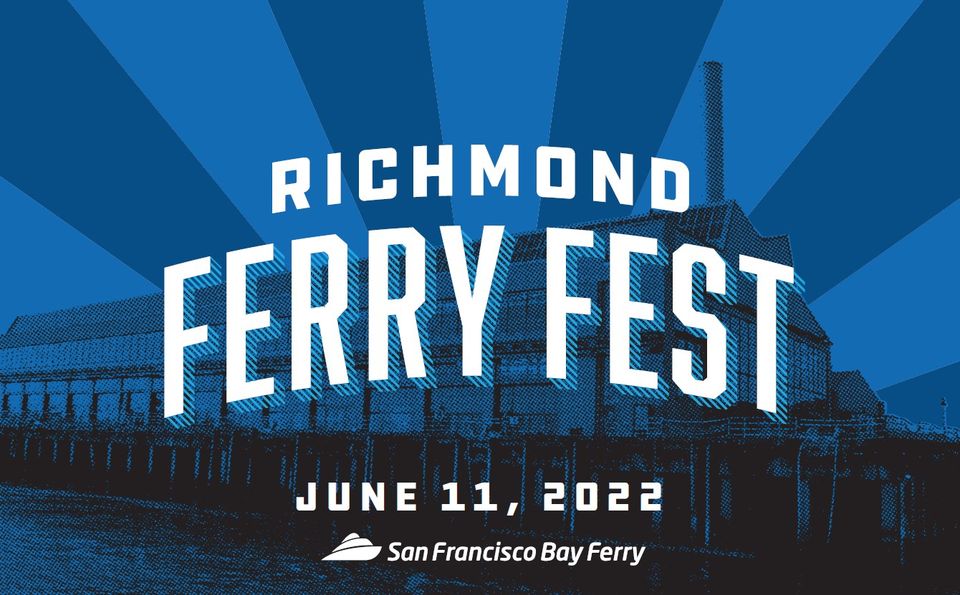 Ferry Fest 2022: Free Ferry Ride to Visit the Rosie the Riveter National Historical Park on the Richmond Waterfront